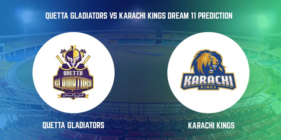 Quetta Gladiators vs Karachi Kings Match Prediction