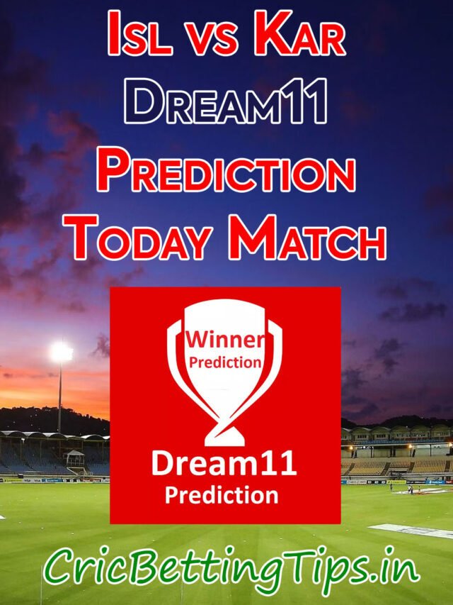 ISL vs Kar Dream11 Prediction – Fantasy Cricket Tips PSL 2023