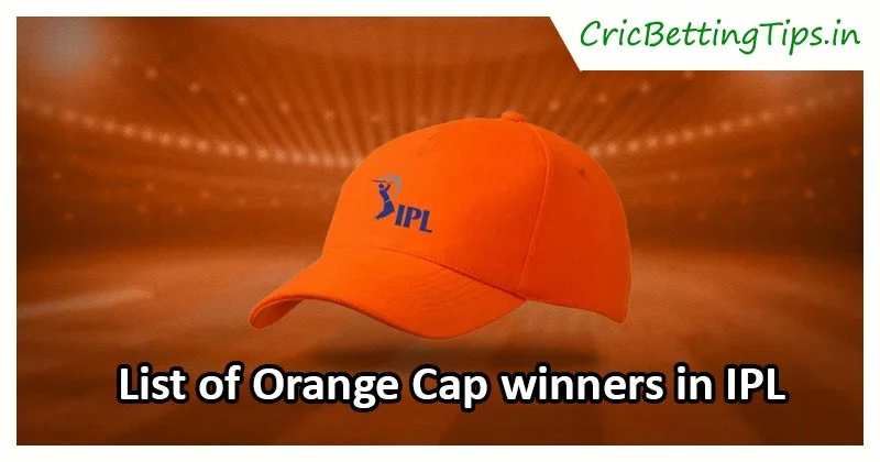 Orange Cap in IPL List