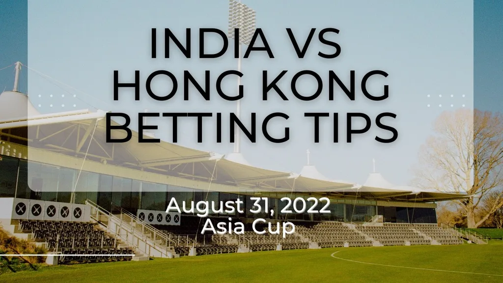 India vs Hong Kong Betting Tips